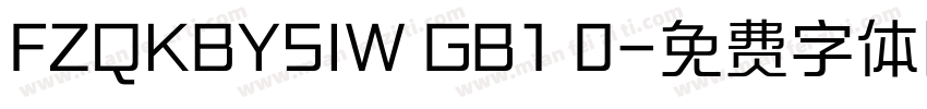 FZQKBYSIW GB1 0字体转换